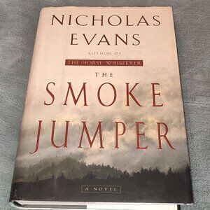 Book The Smoke Jumper Nicholas Evans Novel Firefighter Firefighting Life Story